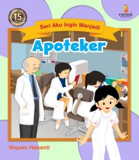 Image of Seri Aku Ingin Menjadi : Apoteker