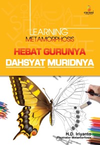 Image of Learning Metamorphosis ; Hebat Gurunya Dahsyat Muridnya