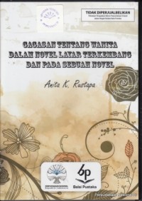 Image of Gagasan tentang wanita dalam novel layar terkembang dan pada sebuah novel
