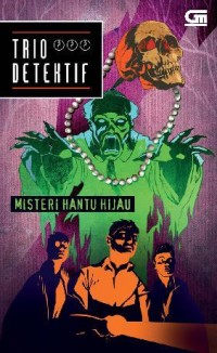 Image of Trio Detektif : Misteri Hantu Hijau