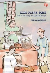Image of Kios Pasar Sore dan Cerita Orang-Orang Biasa Lainnya
