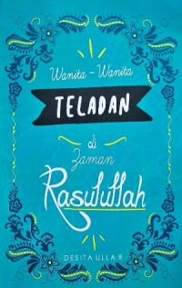 Image of Wanita-Wanita Teladan di Jaman Rasulullah